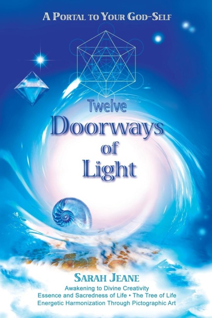 Twelve Doorways of Light: A Portal to Your God-Self