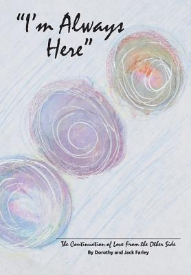 I'm Always Here: The Continuation of Love from the Other Side