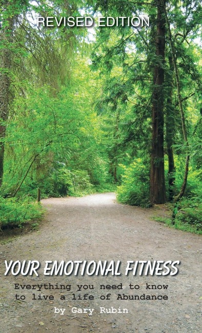 Your Emotional Fitness: Everything You Need to Know to Live a Life of Abundance