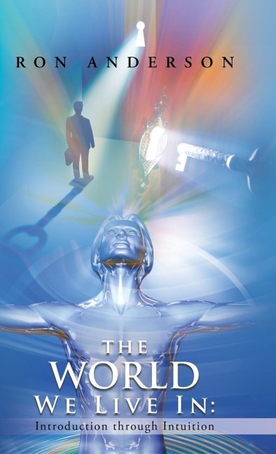 The World We Live in: Introduction Through Intuition