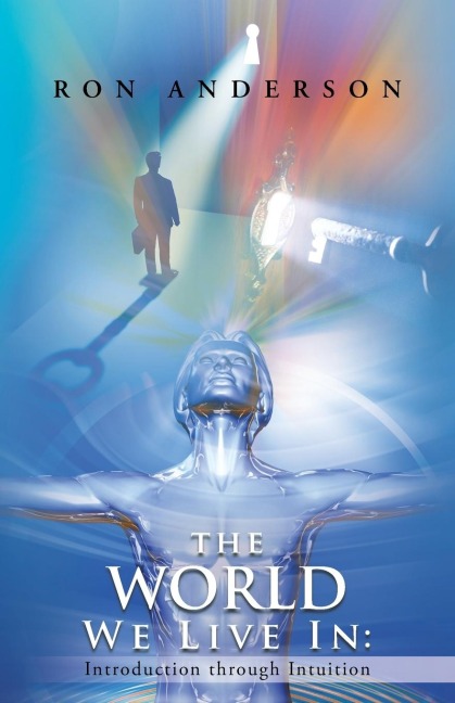 The World We Live in: Introduction Through Intuition