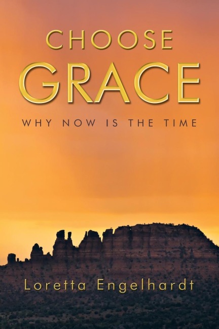 Choose Grace: Why Now Is the Time