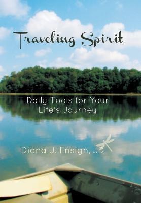 Traveling Spirit: Daily Tools for Your Life's Journey