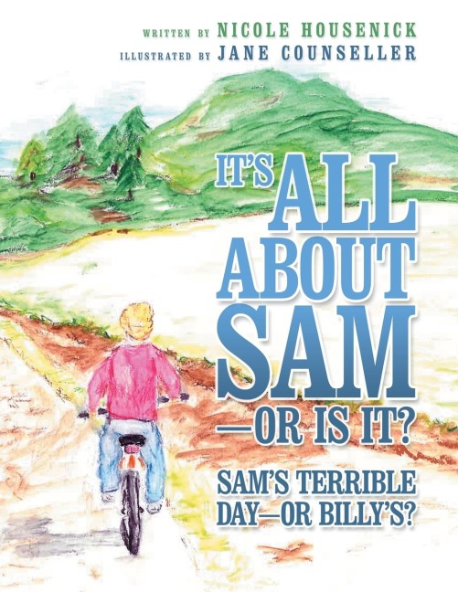 Its All about Sam-Or Is It?: Sams Terrible Day-Or Billys?
