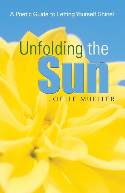 Unfolding the Sun: A Poetic Guide to Letting Yourself Shine!