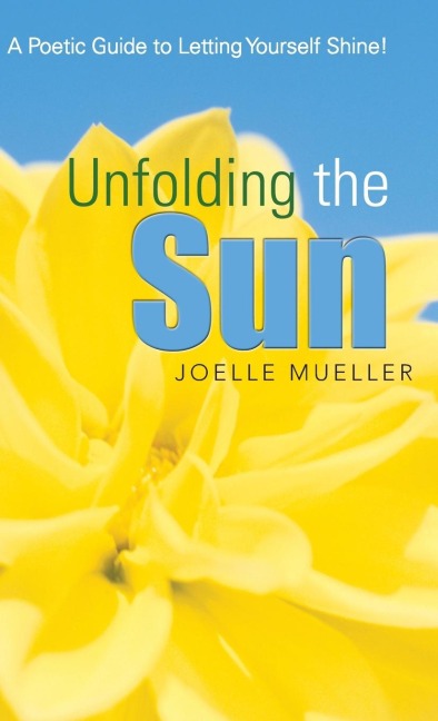 Unfolding the Sun: A Poetic Guide to Letting Yourself Shine!