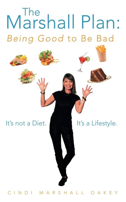 The Marshall Plan: Being Good to Be Bad: Its Not a Diet. Its a Lifestyle