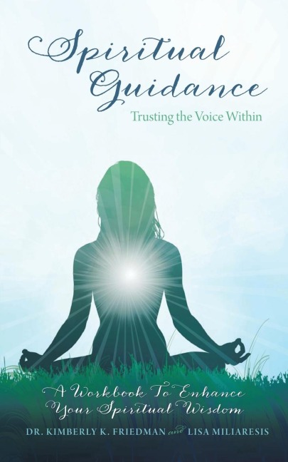 Spiritual Guidance: Trusting the Voice Within: A Workbook to Enhance Your Spiritual Wisdom