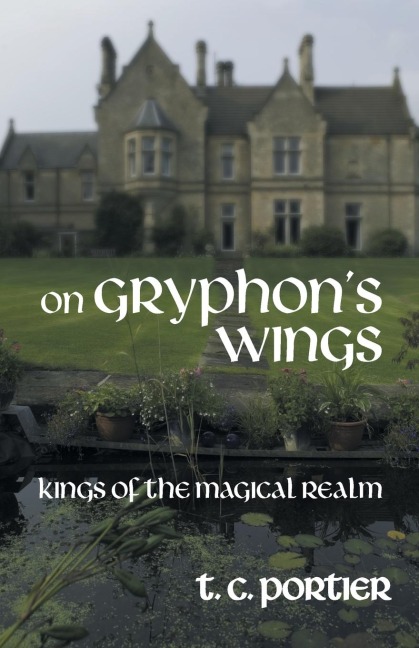 On Gryphons Wings: Kings of the Magical Realm