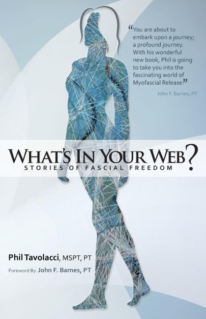 Whats in Your Web?: Stories of Fascial Freedom