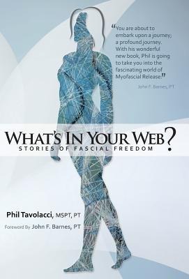 Whats in Your Web?: Stories of Fascial Freedom