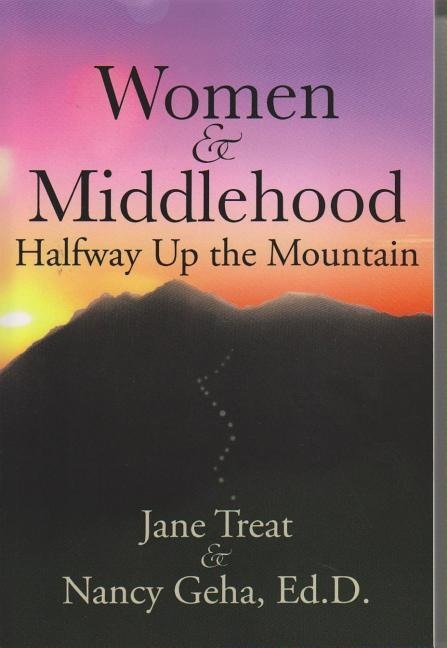 Women & Middlehood: Halfway Up the Mountain