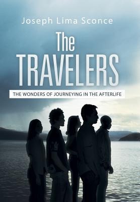The Travelers: The Wonders of Journeying in the Afterlife