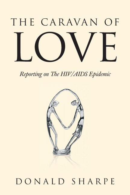 The Caravan of Love: Reporting on the HIV/AIDS Epidemic