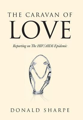 The Caravan of Love: Reporting on the HIV/AIDS Epidemic