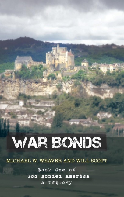 War Bonds: Book One of God Bonded America a Trilogy