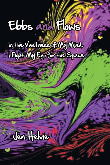 Ebbs and Flows: In the Vastness of My Mind, I Fight My Ego for the Space