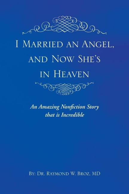 I Married an Angel, and Now Shes in Heaven