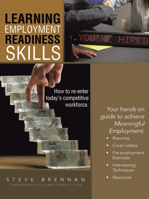 Learning Employment Readiness Skills - How to Re-Enter Todays Competitive Workforce.