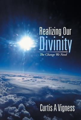 Realizing Our Divinity: The Change We Need