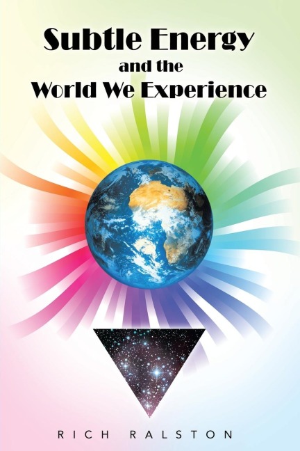Subtle Energy and the World We Experience