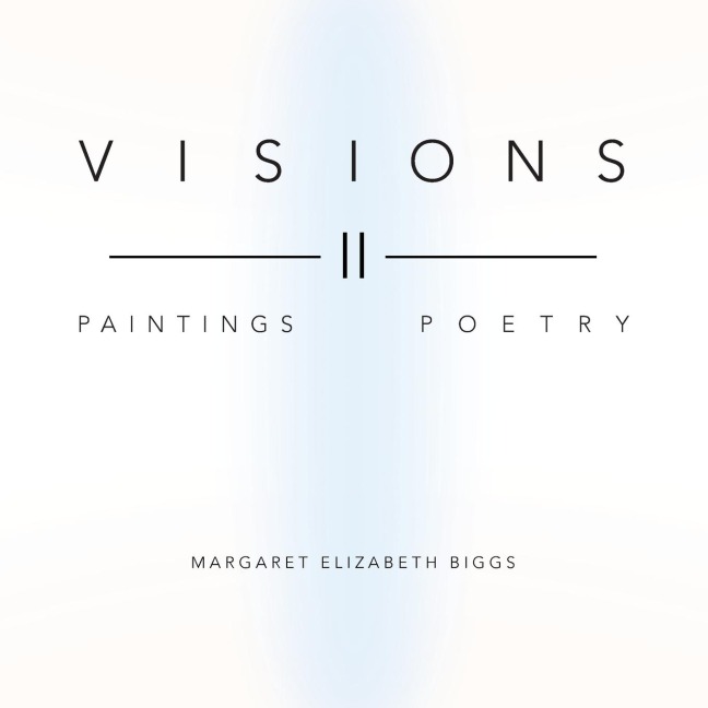 Visions II: Paintings Poetry