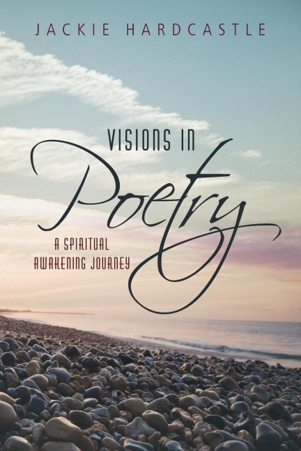 Visions in Poetry: A Spiritual Awakening Journey