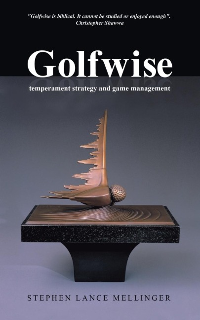 Golfwise: Temperament Strategy and Game Management