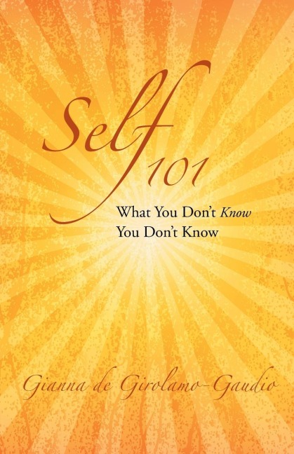Self 101: What You Dont Know You Dont Know
