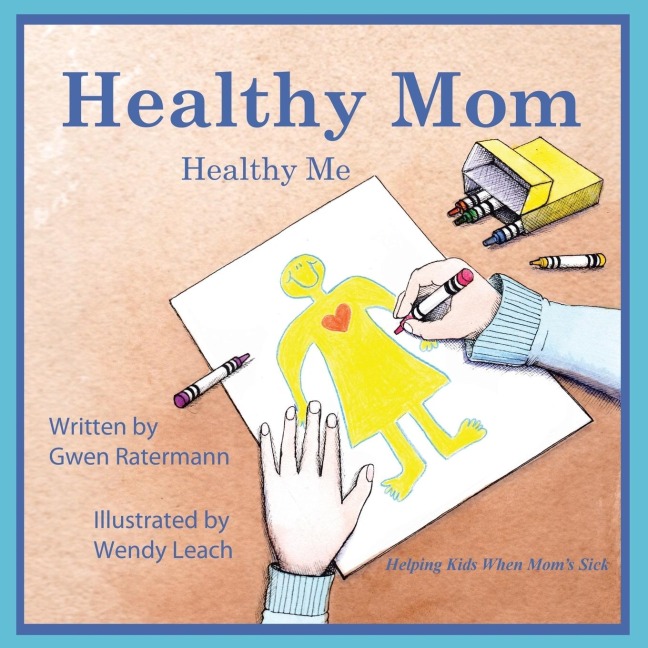 Healthy Mom Healthy Me: Helping Kids When Moms Sick