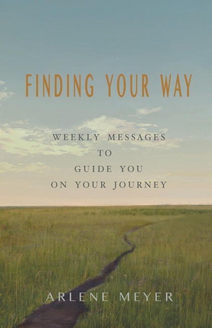 Finding Your Way: Weekly Messages to Guide You on Your Journey