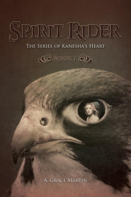 Spirit Rider: The Series of Kaneshas Heart, Book 1