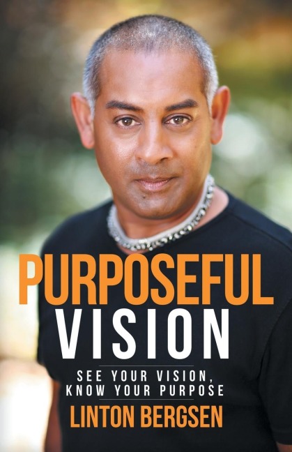 Purposeful Vision: See Your Vision, Know Your Purpose