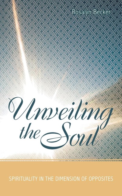 Unveiling the Soul: Spirituality in the Dimension of Opposites