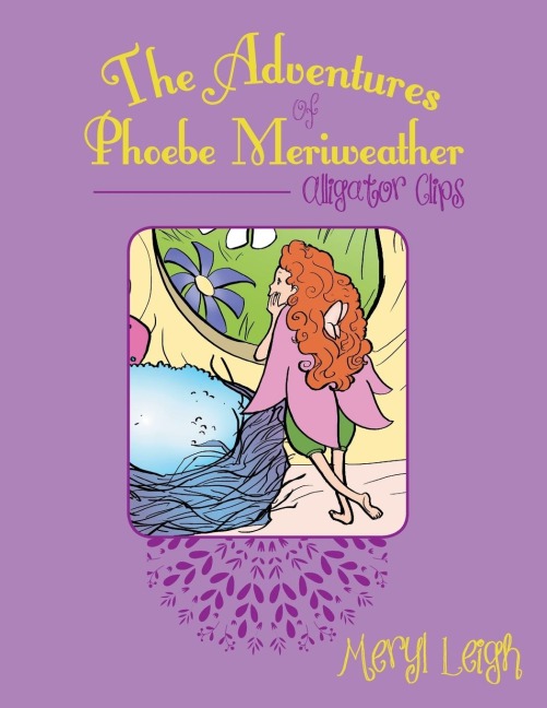 The Adventures of Phoebe Meriweather: Alligator Clips