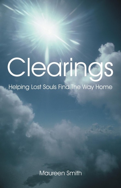 Clearings: Helping Lost Souls Find the Way Home