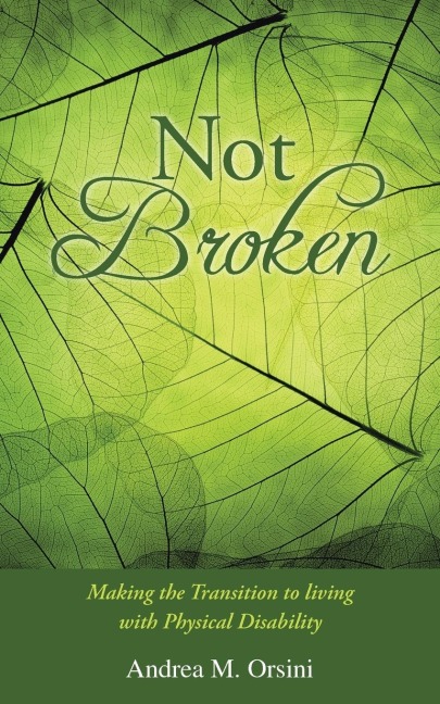 Not Broken: Making the Transition to living with Physical Disability