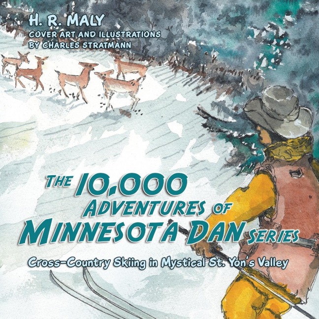The 10,000 Adventures of Minnesota Dan series: Cross-Country Skiing in Mystical St. Yons Valley