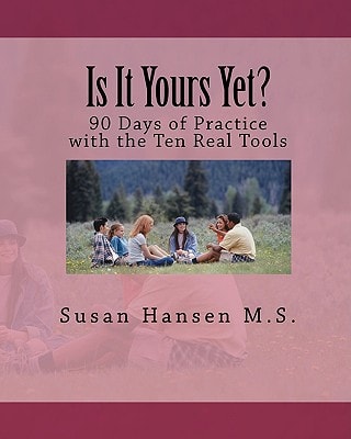 Is It Yours Yet? 90 Days of Practice with the Ten Real Tools
