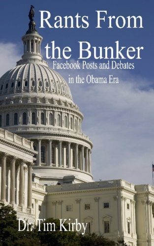 Rants From the Bunker Facebook Posts and Debates in the Obama Era