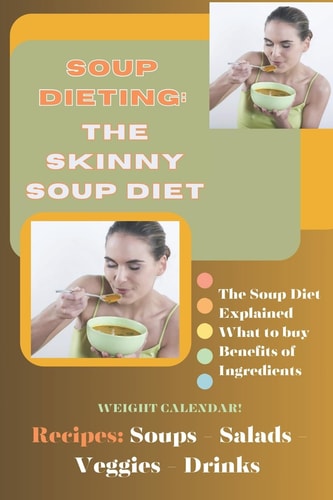 Soup Dieting The Skinny Soup Diet