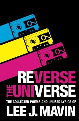 Reverse The Universe Collected Poems and Unused Lyrics