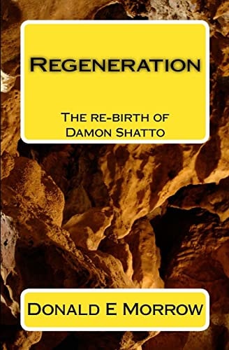 Regeneration The Re-Birth of Damon Shatto