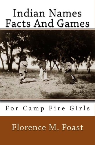 Indian Names Facts and Games For Camp Fire Girls