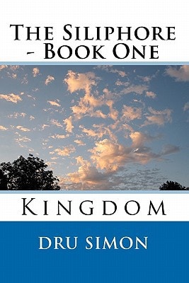 The Siliphore Book One - Kingdom