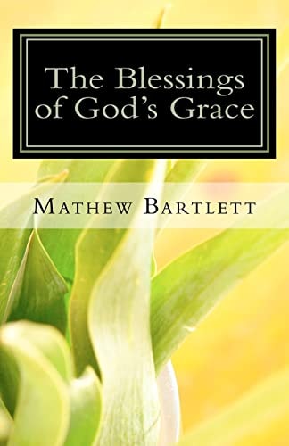 The Blessings of God's Grace Paul's Epistle to the Ephesians