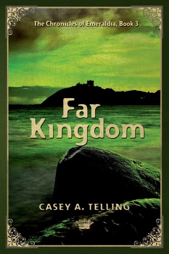 Far Kingdom The Chronicles of Emeraldia
