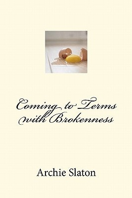 Coming to Terms with Brokenness