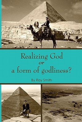 Realizing God Or a Form of Godliness
