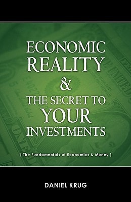 Economic Reality and Your Investments
